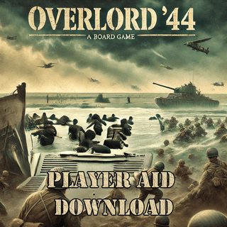 Overlord 44 Player Aid Download - Combat Miniatures
