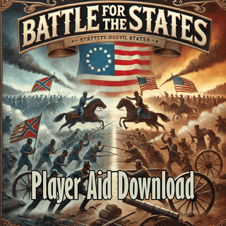 Player Aid & Rule Book Download for General 6 Stars "Battle for The States" - Combat Miniatures