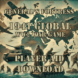 Player Aids Download for General's Fortress 1941 Global War Game - Combat Miniatures