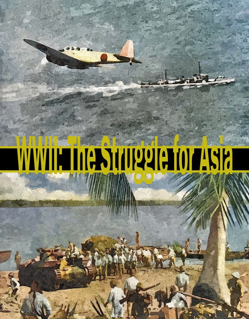 WWII: Struggle for Asia